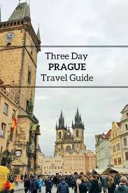 Three Day Prague Travel Guide Prague Travel Prague Travel Guide Travel Inspiration Wanderlust