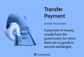 Transfer Payment: Definition, Types of Transfers, and Examples