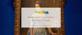 Margherita di Savoia Regina dItalia - Donna Vagabonda