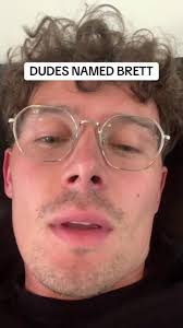 #brett #dudesbelike #yaboy
