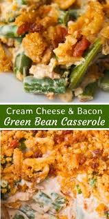 Cream Cheese And Bacon Green Bean Casserole Is An Easy Side Dish Recipe Perfect For Th Side Dish Recipes Easy Thanksgiving Recipes Side Dishes Side Dishes Easy