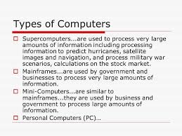 There are countless methods of keeping data that operate on different theories. There Are Many Types Of Computers Including Ppt Video Online Download