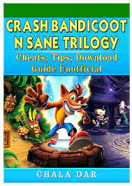 Cortex strikes backs ps cheats · extra lives: Crash Bandicoot N Sane Trilogy Cheats Tips Download Guide Unofficial Dar Chala Amazon Es Libros