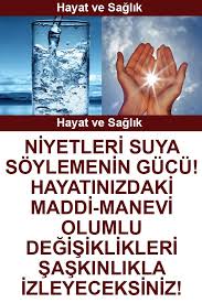 niyetleri suya soylemenin gucu dogal tedaviler dogal receteler manevi