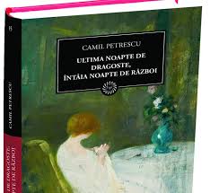 199) ultima noapte este nu numai romanul razboiului, dar si al dragostei. Stefan Gheorghidiu Ultima Noapte De Dragoste Intaia Noapte De Razboi