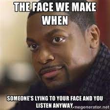 Chris Tucker That Look Comedian Quotes Funny Quotes Lies Meme