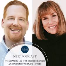 Gabe Howard is someone I’ve been lucky enough to know for several years is  an extraordinary guest this week in SelfWork. , Why? Because he can be  funny and say the most eloquent things all in the same ...