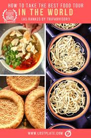 How To Take The Best Food Tour In The World As Ranked By Tripadvisor Food Food Tours Best Foods