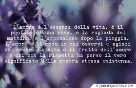 L Amore E L Essenza Della Vita E Il Profumo Di Una Rosa E La Rugiada Del Mattino E L Arcobaleno Dopo La Pioggia L Amor Nel 2020 L Amore E Rugiada Del Mattino Verita