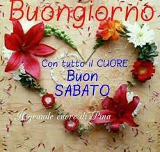 Buon Sabato Immagini Nuove Pinterest Buon Sabato Sabato Buongiorno