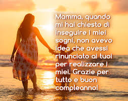 94 Auguri Di Buon Compleanno Alla Mamma Dal Figlio Dalla Figlia