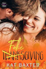 Fakesgiving (Hot Texas Nights Book 2) eBook : Baxter, Kat: Amazon.co.uk:  Kindle Store