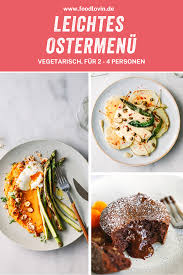 Leichtes Vegetarisches Ostermenu Fur 2 4 Personen Schokokuchen Ostern Menu Vegetarisch