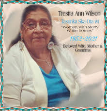 Tresita Ann (Red Legs) Wilson “Tasunka Ska Ota Wi”