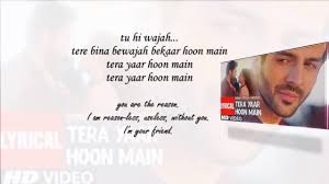 Tera Yaar Hoon Main English Translation Aspoysync Tera mera milna dastoor hai. tera yaar hoon main english translation
