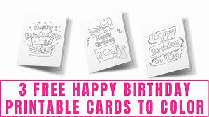 3 free happy birthday printable cards to color freebie finding mom