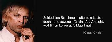 Besten bilder, videos und sprüche und es kommen täglich neue lustige facebook. Klaus Kinski Uber Schlechtes Benehmen Die Netztaucher Gmbh