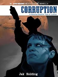 CORRUPTION: A Marshal Boothe Tale of Justice (ALPHA DRACONIS Book 3) See  more