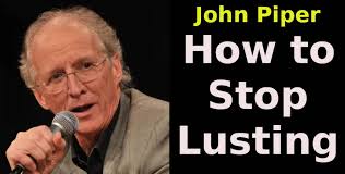 How to Stop Lusting (February-21-2025) John Piper