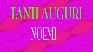 Tanti Auguri Noemi Buon Compleanno Happy Birthday Youtube