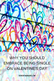 That being said, here are three place to meet nice guys. Why You Should Embrace Being Single On Valentine S Day Reinventing Rae Embrace Single Single Jokes