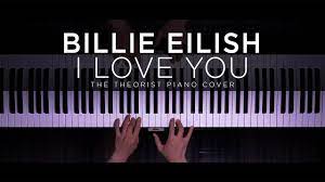 Maybe you would like to learn more about one of these? Billie Eilish I Love You The Theorist Piano Cover Youtube