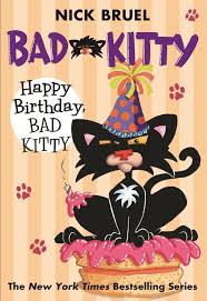 Bad kitty goes on vacation (graphic novel) part of: Amazon Com Happy Birthday Bad Kitty 9780312629021 Bruel Nick Bruel Nick Books