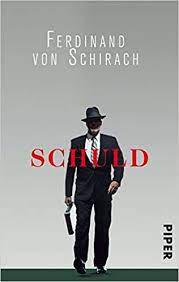 Schuld is about a man who finds himself in a dying world, without knowing how he got there and why he is there. Schuld Ferdinand Von Schirach 9783492273770 Amazon Com Books