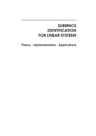 Pdf Subspace Identification For Linear Systems Theory Implementation Applications Incl 1 Disk