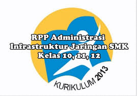 Maybe you would like to learn more about one of these? Rpp Administrasi Infrastruktur Jaringan Smk Kelas 10 11 12 Lengkap Terbaru Makalah Pedia