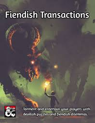 However, the puzzle's complex mechanisms and flickering sigils are designed specifically to attract the curiosity of infernal beings. Fiendish Transactions Dungeon Masters Guild Dungeon Masters Guild