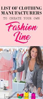 List Of Clothing Manufacturers To Create Your Own Fashion Line Stay At Home Mum Fashion Line Design Your Own Clothes Fashion