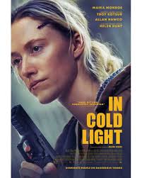 New poster for R-rated action thriller #InColdLight with Maika Monroe. In  theaters January 23.