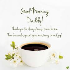 Good Morning Messages For Dad Good Morning Messages Morning Messages Message For Dad