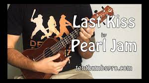 He was halfway finished writing last kiss when he heard about the tragedy and because of the emotional response from the community decided to dedicate his song to jeanette clark. Last Kiss Pearl Jam Super Easy Beginner Song Ukulele Tutorial Chords And Lyrics Below Youtube