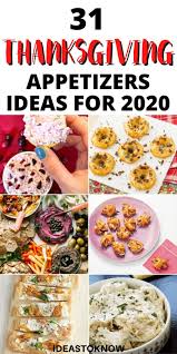 31 Festive Thanksgiving Appetizers In 2020 Thanksgiving Appetizer Recipes Thanksgiving Appetizers Appetizers