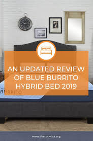 Blue Burrito Hybrid Memory Foam Mattress Review Ratings For 2020 Memory Foam Mattress Reviews Mattresses Reviews Memory Foam Mattress