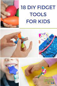 18 Diy Fidget Tools For Kids Fidget Tools Diy Sensory Toys Diy Fidget Toys