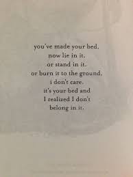 Press forward at all times, climbing forward toward that higher ground of the harmonious society that shapes the laws of man to the laws of pierce brosnan on how it all began — and how bond ended. Burn Your Bed To The Ground Jm Storm Jm Storm I Dont Belong Make Your Bed