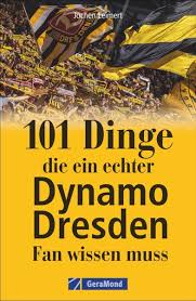 In 1950, dresden's most popular local club, sg friedrichstadt, ran afoul of the occupying. 101 Dinge Die Ein Echter Dynamo Dresden Fan Wissen Muss Sport Kategorien Geramond Verlagshaus24