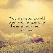 Never Too Old Goals Goalsetting Goal Dream Happy Tuesday Tuesdaymotivation Tuesdaymorning Itworksad Think Positive Words Inspirational Quotes Words