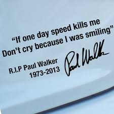 Paul Walker I Was Smiling Quote Car Window Bumper Vinyl Decal Etsy Uk