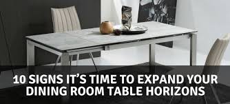 Dining tables console table end tables travertine brass coffee furniture home decor dinning room tables. 10 Signs It S Time To Expand Your Dining Room Table Horizons