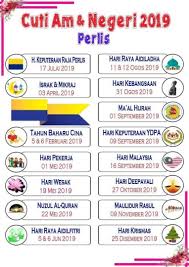 Semua negeri kecuali johor, kedah, kelantan, perlis dan terengganu. Perlisaktif Cuti Am Negeri Perlis Tahun 2019 Facebook