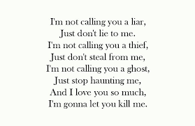 I M Not Calling You A Liar Florence And The Machine Lyrics Dont Lie To Me Me Me Me Song Words
