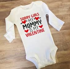 Mommy Is My Valentine Baby Bodysuit Valentines Day Baby Valentines Day Romper Mommy Is My Valentine Sorry Girls Sorry Girls Im Taken
