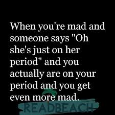 Check spelling or type a new query. 13 Menstruation Quotes With Images Readbeach Quotes