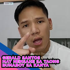 GERALD SANTOS, HAS A MESSAGE FOR THE PERSON WHO DISRESPECTED HIM :  r/SHOWBIZ_TSISMIS