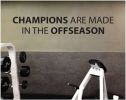 That part of the year when business is most slack and there are fewest clients or visitors. Champions Are Made In The Offseason Coaches Toolbox