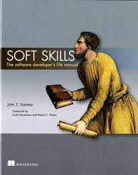 Soft Skills The Software Developer S Life Manual John Sonmez 9781617292392 Amazon Com Books Soft Skills Software Development Science Books